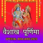 Vaishakh Purnima Special Bhajans 2023 - Kavita Paudwal Song Download